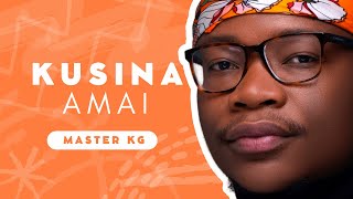 Kusina Amai Lyrics - Master KG, Jah Prayzah, Wanitwa Mos