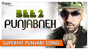 PUNJABNEH | BEE2 | Superhit Punjabi Song | FULL VIDEO | Nupur Audio