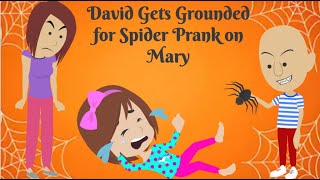 David Gets Grounded For Spider Prank On Mary