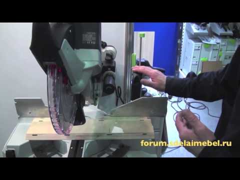 Обзор торцовочный пилы Festool KS 120 EB