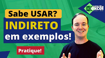 Como utilizar Fórmula indireto no Excel?