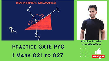 Practice GATE PYQ- Engineering Mechanics 1 Marks Q21 to Q27