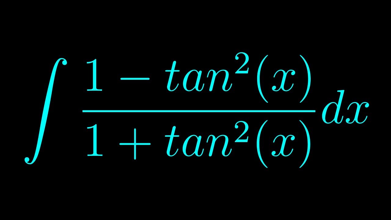 Integral Of 1 Tan 2 x 1 Tan 2 x YouTube integral-of-1-tan-2-x-1-tan-2-x-youtube