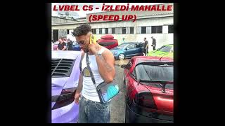 LVBEL C5 - İZLEDİ MAHALLE (SPEED UP) Resimi