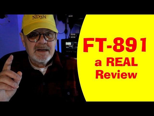 Finally - an Honest and Real FT-891 Radio Review class=
