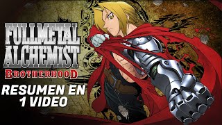 FULLMETAL ALCHEMIST BROTHERHOOD / Resumen En 1 VIDEO