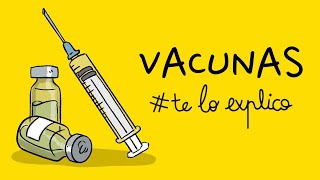 QUÉ SON LAS VACUNAS Y CÓMO FUNCIONAN | #TELOEXPLICO