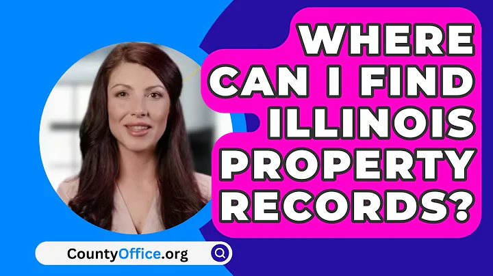 Where Can I Find Illinois Property Records? - CountyOffice.org