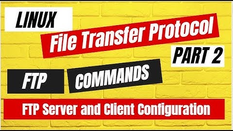 What is FTP | FTP Server and Client Configuration | FTP Commands | File Transfer Protocol | Part 2