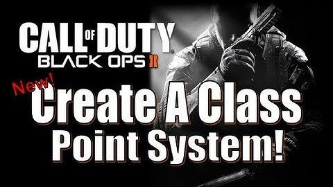 Black Ops 2: Create a Class: NEW Point Allocation System!