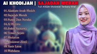 SAJADAH MERAH | FULL ALBUM SHOLAWAT AI KHODIJAH 2023