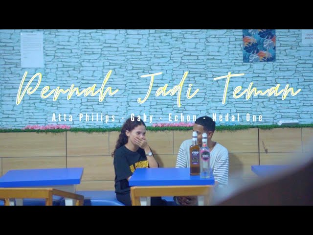 PERNAH JADI TEMAN  - Atta Philips Ft. Gaby, Echon & Nedal One (MV 2024) class=