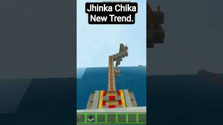 Jhinka Chika New Trend. #minecraft
