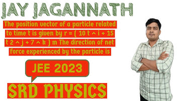 The position vector of a particle related to time t is given by r = (10t i + 15 t2 j + 7 k)…JEE 2023