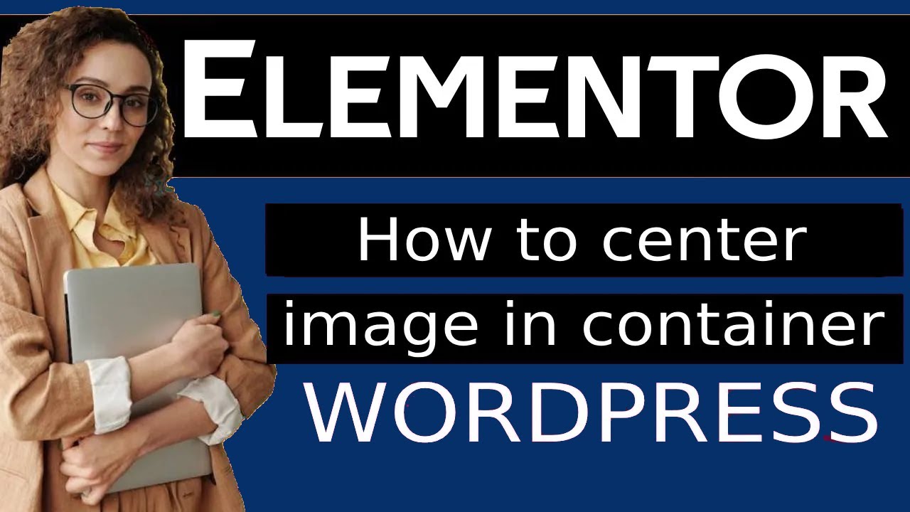 how to center image in a container in elementor 2025 - YouTube