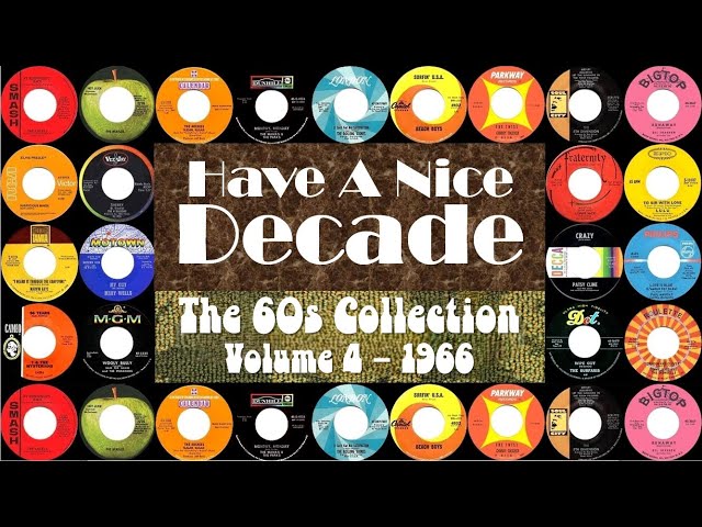 Volume 4 - 1966 - The 60s Collection - 15 Songs - Have A Nice