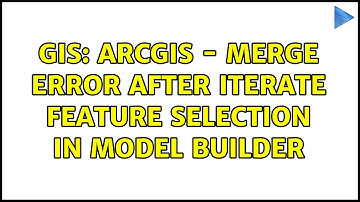 GIS: ArcGIS - Merge error after Iterate Feature Selection in model builder
