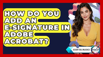 How Do You Add An E-signature In Adobe Acrobat? - Design Tool Unlocked
