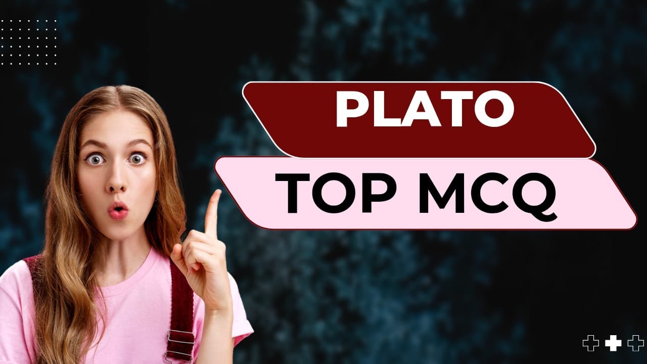 PLATO TOP MCQ  | WESTERN POLITICAL THINKER | PAPER 2 POLITICAL SCIENCE | UGC NET EXAM