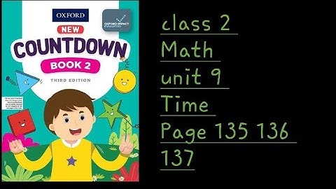 countdown book 2 third edition page 135 136 137 unit 9 time/class 2 math chapter 9 time