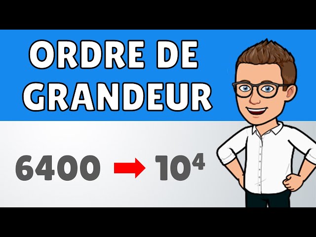 Déterminer l'ordre de grandeur d'un nombre 💡 Méthode simple | Mathématiques