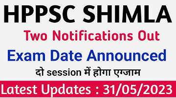 HPPSC SHIMLA latest Notification Out || Two Notification Out || 31 May 2023
