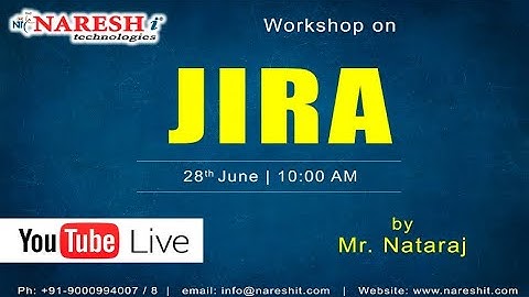 JIRA Workshop Live Stream @ 10:00 AM (IST) on 28th June by Mr. Nataraj