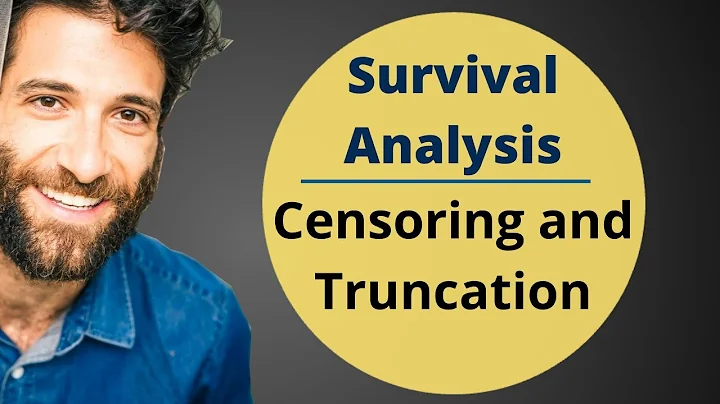 Survival Analysis [2/8] - Censoring and Truncation + LOADS OF EXAMPLES
