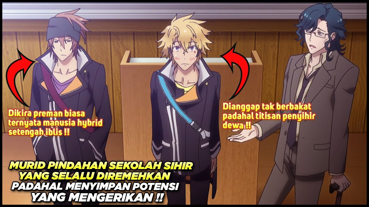 MURID PINDAHAN SEKOLAH SIHIR YANG DIREMEHKAN PADAHAL OVERPOWER - Alur