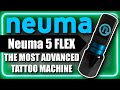 Neuma 5 flex tattoo machine review  the most advanced tattoo machine