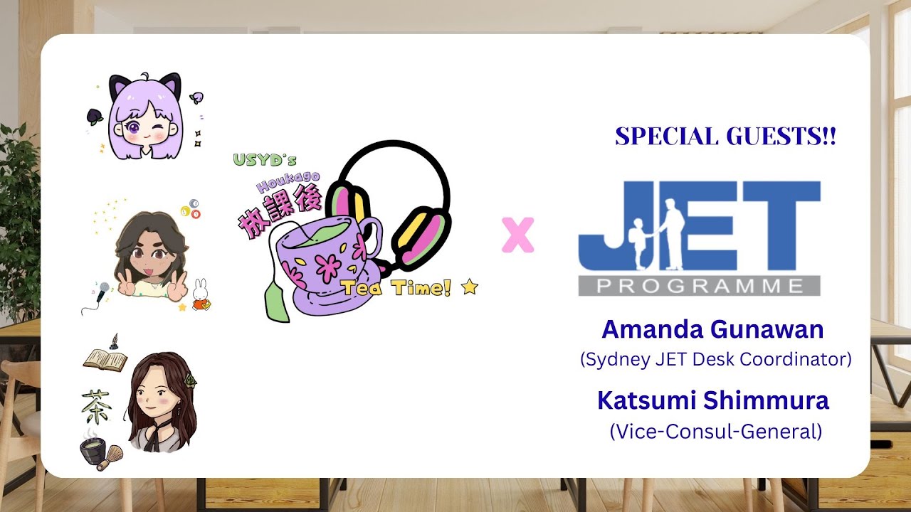 【Episode 9】JET Programme Special with Mr Shimmura & Miss Gunawan【USYD's Houkago Tea Time★】