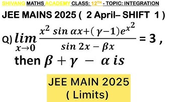 Q) For 𝛼,𝛽,𝛾∈𝑅, if lim(𝑥→0) (𝑥^2 sin𝛼𝑥(𝛾−1)𝑒^(𝑥^2 ))/(sin2𝑥−𝛽𝑥)=3, then 𝛽+𝛾−𝛼 is #jee #maths #jee