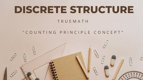 KMK1103 DISCRETE STRUCTURE ( PERMUTATION AND COMBINATION )