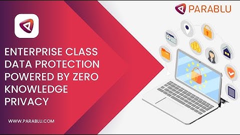Enterprise Class Data Protection Powered by Zero Knowledge Privacy