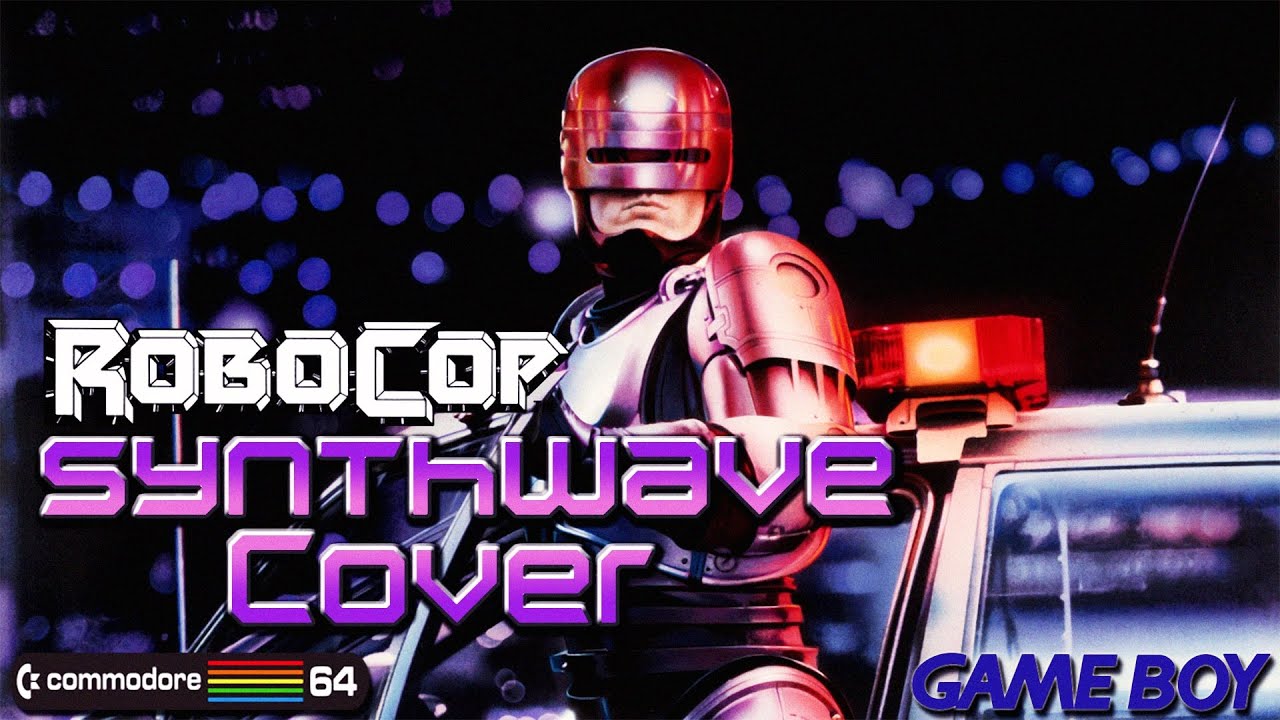 Robocop Gameboy/C64 Theme (Synthwave Style Cover)