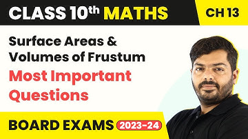 Surface Areas and Volumes of Frustum-Most Important Questions | Class 10 Maths Chapter 13 | 2024-25