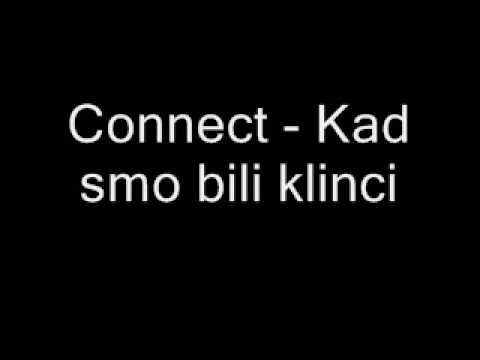 Connect kad smo bili klinci