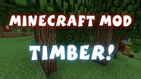 How To: Install Timber Mod MineCraft 1.4.6 (Mac)