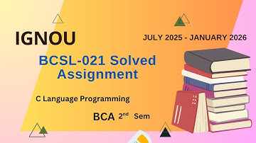 BCSL-021 Solved Assignment July-25/Jan-26 | BCA (2nd Sem)| IGNOU Assignment Solutions (2025-2026)