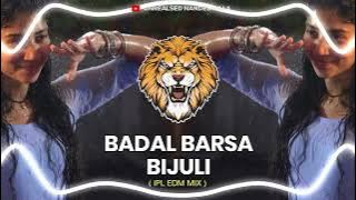 Badal Barsa Bijuli ( IPl EDM MIX ) Dj Niklya SN #badalbarsabijuli