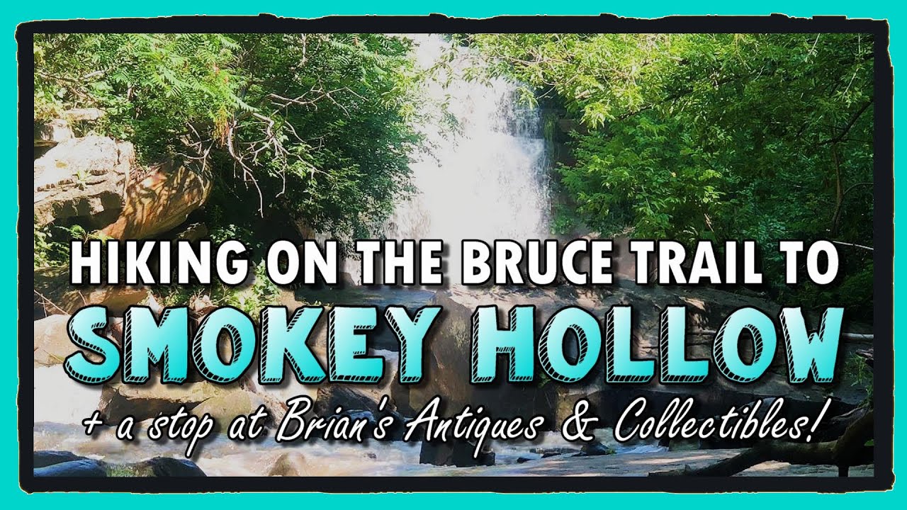 SMOKEY HOLLOW Waterfall Hike + Brian’s Antiques & Collectibles