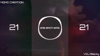 GAB BROTHERS 21 Remix New Version || VDJ Blacky