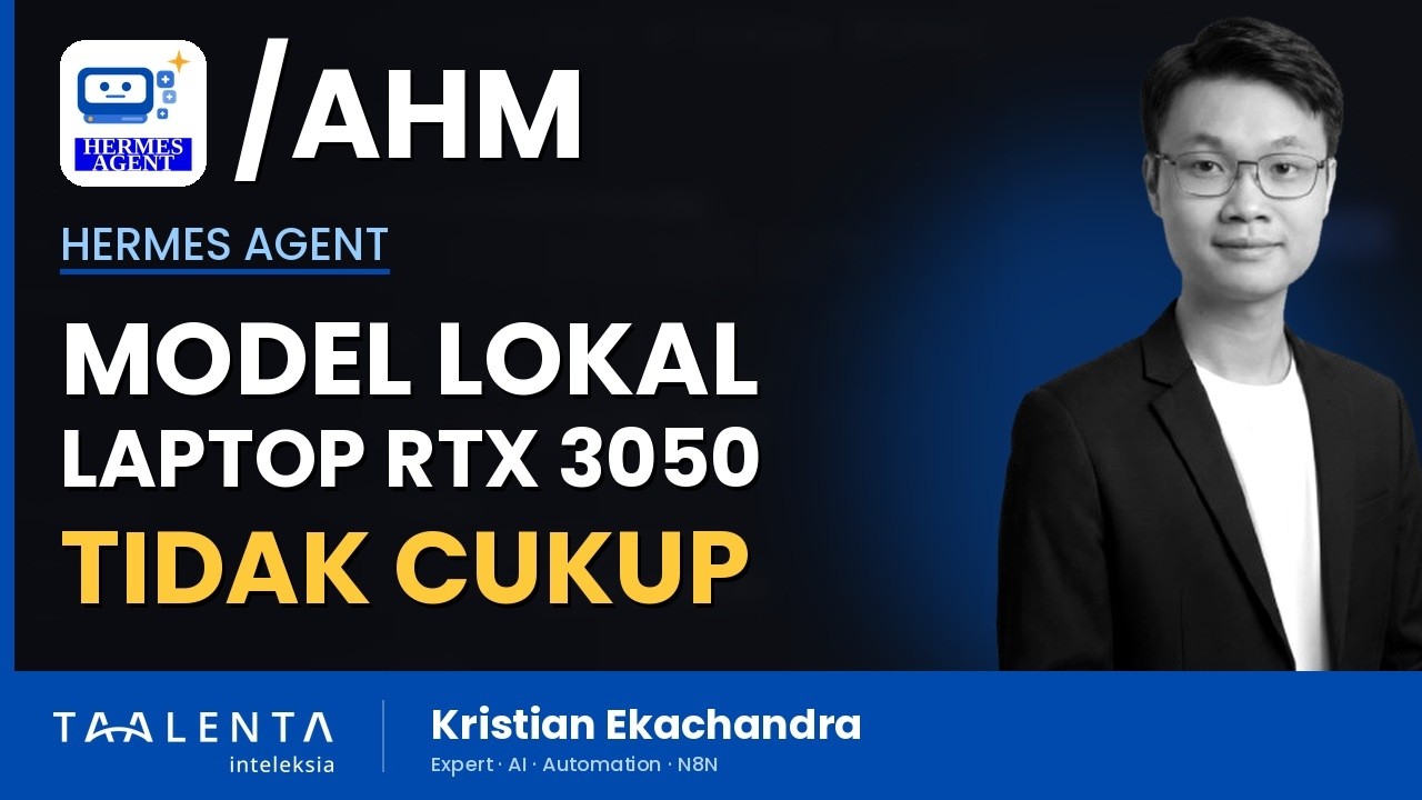 Mau Jalankan Hermes Agent dengan Model AI Lokal? Laptop RTX 3050 Pun Belum Cukup