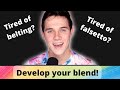 Develop your blend how to sing in mixed voice