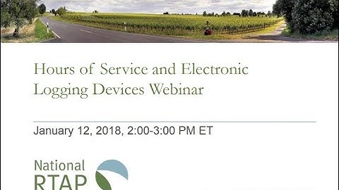 National RTAP Webinar: Hours of Service and Electronic Logging Devices - What You Need to Know