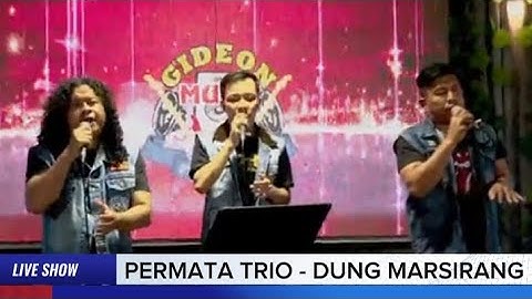 Permata trio - Dung Marsirang  Cipt: Robert Marbun - Secara Live Show