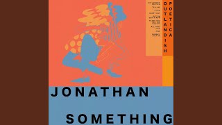 Vignette de la vidéo "Jonathan Something - Fine"