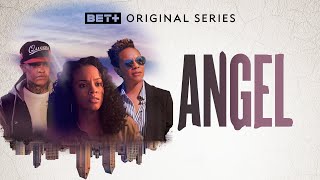 BET+ Original | Angel Season 1 Trailer