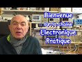 Bienvenue sur la chaine electronique pratique