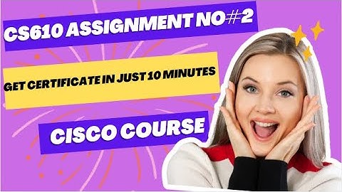 CS610 Cisco Course Assignment 2 Solution Spring 2025